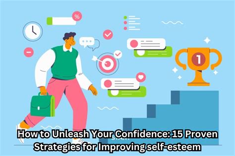 12 Powerful Strategies to Unleash Your Confidence .